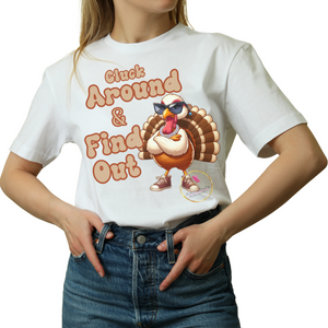 Funny Cluck Around & Find Out Thanksgiving T-Shirt