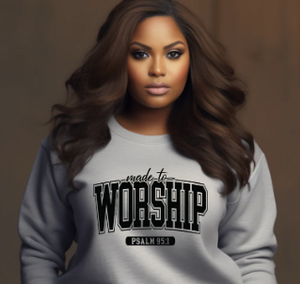 Made to Worship Inspirational, Faith Based Sweatshirt