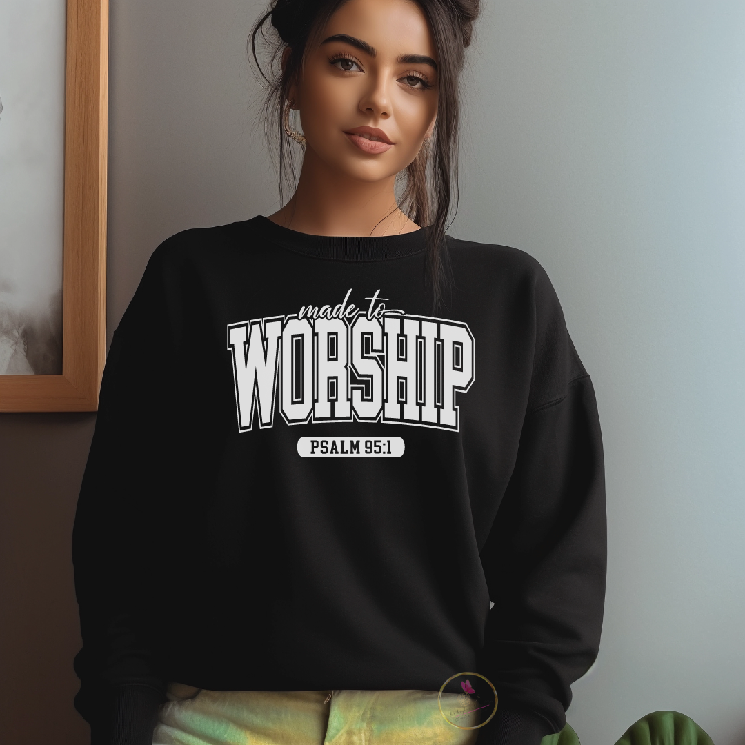 Made to Worship Inspirational, Faith Based Sweatshirt